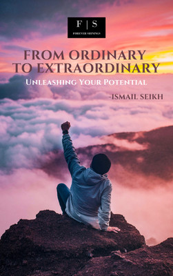 From Ordinary To Extraordinary(Paperback, Ismail Seikh)