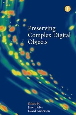 Preserving Complex Digital Objects(English, Hardcover, unknown)