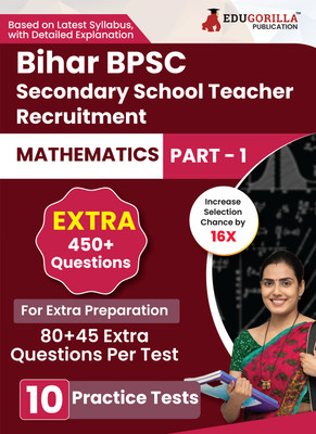 Bihar Secondary School Teacher Mathematics Book  - 2024 (Part I) Conducted by BPSC - 10 Practice Mock Tests (1200+ Solved Questions) with Free Access to Online Tests(English, Paperback, Edugorilla Prep Experts)