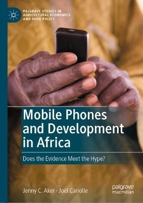 Mobile Phones and Development in Africa(English, Hardcover, Aker Jenny C.)