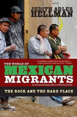The World Of Mexican Migrants(English, Paperback, Hellman Judith Adler)