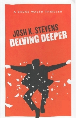 Delving Deeper(English, Paperback, Stevens Josh K)