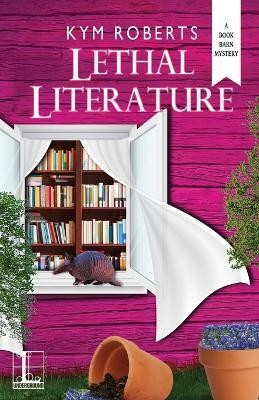 Lethal Literature(English, Paperback, Roberts Kym)