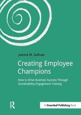 Creating Employee Champions(English, Paperback, Sullivan Joanna)