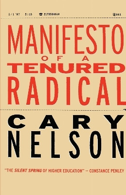 Manifesto of a Tenured Radical(English, Paperback, Nelson Cary)