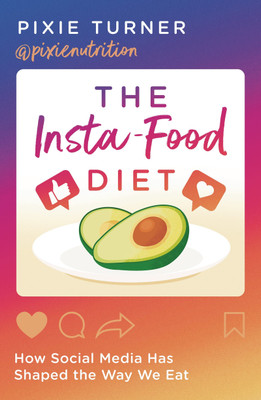 The Insta-Food Diet(English, Paperback, Turner Pixie)