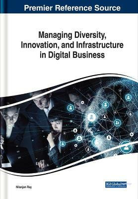 Managing Diversity, Innovation, and Infrastructure in Digital Business(English, Hardcover, unknown)