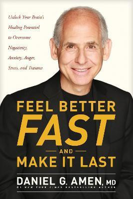 Feel Better Fast and Make It Last(English, Paperback, Amen Dr. Daniel G.)