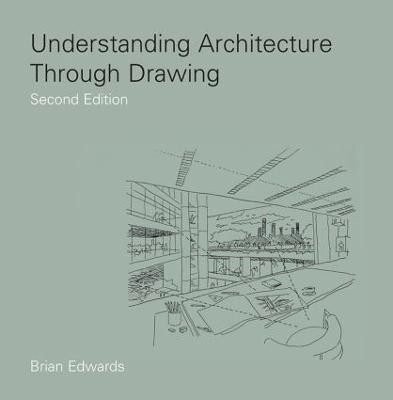 Understanding Architecture Through Drawing(English, Hardcover, Edwards Brian)