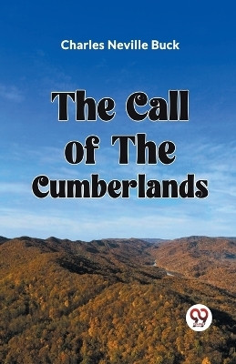 The Call of the Cumberlands(English, Paperback, Buck Charles Neville)