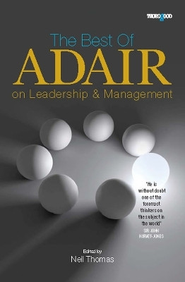 Best of Adair on Leadership and Management(English, Paperback, Edited by Neil Thomas)