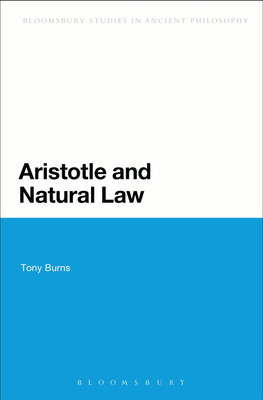 Aristotle and Natural Law(English, Paperback, Burns Tony Dr)