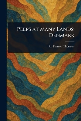 Peeps at Many Lands(English, Paperback, Thomson M Pearson)