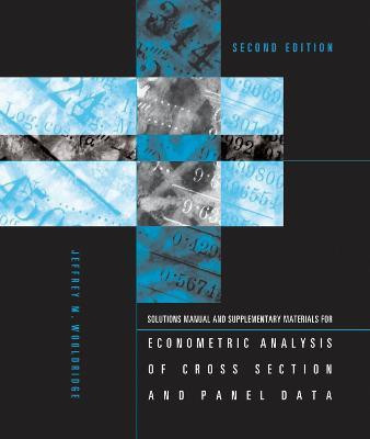 Student's Solutions Manual and Supplementary Materials for Econometric Analysis of Cross Section and Panel Data(English, Paperback, Wooldridge Jeffrey M)