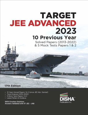 TARGET JEE Advanced 2023 - 10 Previous Year Solved Papers (2013 - 2022) & 5 Mock Tests Papers 1 & 2 - 17th Edition | Answer Key validated with IITJEE JAB | PYQs Question Bank |(Paperback, Disha Experts)