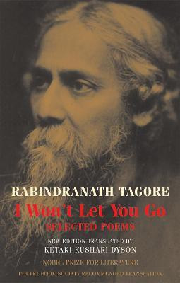 I Won't Let You Go(English, Paperback, Tagore Rabindranath)