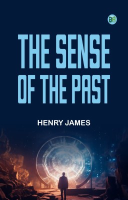 The Sense of the Past(Paperback, Henry James)