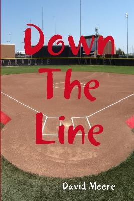 Down The Line(English, Paperback, Moore David)