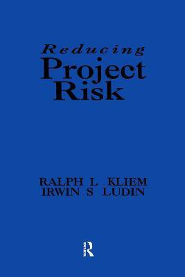 Reducing Project Risk(English, Paperback, Kliem Ralph L.)