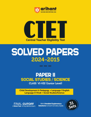 Arihant CTET (Central Teacher Eligibility Test Solved Papers 2024-2015 PAPER II Social Studies / Science Class VI-VIII (Junior Level)(Paperback, Deepankar Jha)