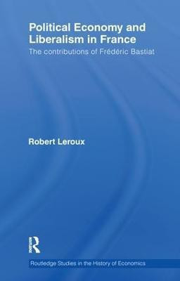 Political Economy and Liberalism in France(English, Paperback, Leroux Robert)