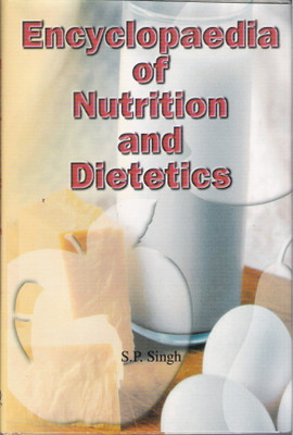 Encyclopedia of Nutrition and Dietetics(Hardcover, S.P. Singh)