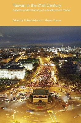 Taiwan in the 21st Century  - Aspects and Limitations of a Development Model(English, Hardcover, unknown)