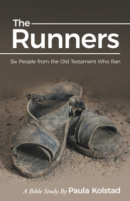 The Runners Six People from the Old Testament Who Ran(Hardcover, Paula Kolstad)