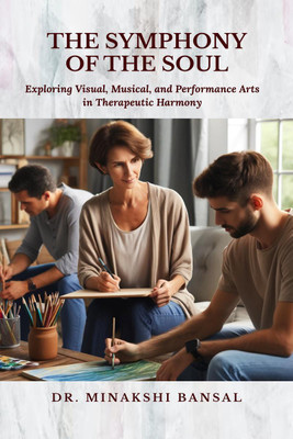 The Symphony of the Soul(English, Paperback, Dr. Minakshi Bansal)