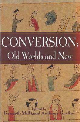 Conversion: Old Worlds and New(English, Hardcover, unknown)