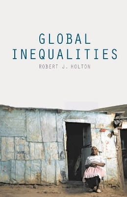 Global Inequalities(English, Paperback, Holton Robert J.)