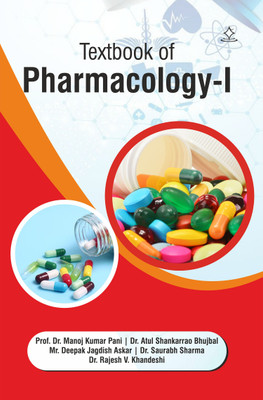 Text Book of Pharmacology I(Paperback, Prof. Dr. Manoj Kumar, Dr. Atul Shankarrao, Mr. Deepak Jagdish, Dr. Saurabh Sharma, Dr. Rajesh V. Khandeshi)