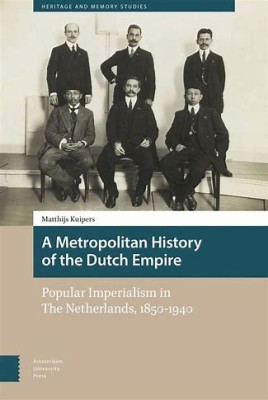 A Metropolitan History of the Dutch Empire(English, Electronic book text, Kuipers Matthijs)