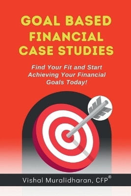 Goal-Based Financial Case Studies(English, Paperback, Vishal Muralidharan)