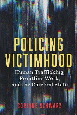 Policing Victimhood(English, Hardcover, Schwarz Corinne)
