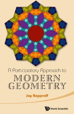Participatory Approach To Modern Geometry, A(English, Hardcover, Kappraff Jay)
