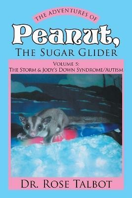 The Adventures of Peanut, the Sugar Glider(English, Paperback, Talbot Rose Dr)