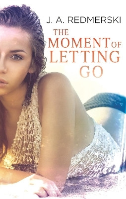 The Moment of Letting Go(English, Paperback, Redmerski J. A.)