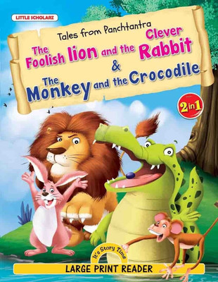 Tales from Panchtantra: The Foolish Lion and the Clever Rabbit & The Monkey and the Crocodile(English, Paperback, Little Scholarz Editorial)