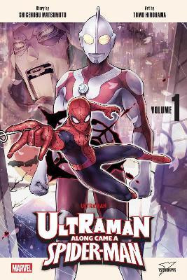 Ultraman: Along Came a Spider-Man, Vol. 1(English, Paperback, Matsumoto Shigenobu)