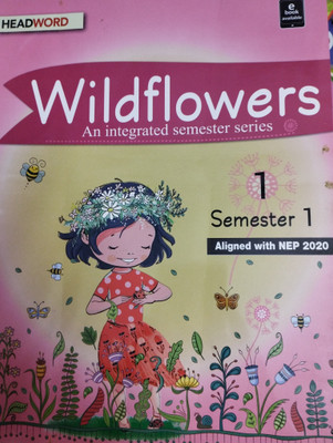 Wildflowers an integrated semester series class 1 semester 1(Paperback, Headword)