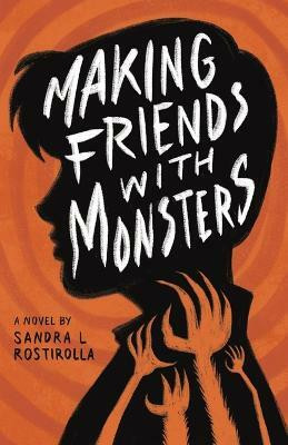 Making Friends With Monsters(English, Paperback, Rostirolla Sandra L)