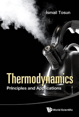 Thermodynamics: Principles And Applications(English, Hardcover, Tosun Ismail)