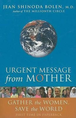 Urgent Message from Mother(English, Paperback, Bolen Jean Shinoda M.D.)