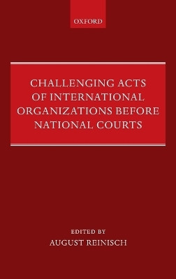 Challenging Acts of International Organizations Before National Courts(English, Hardcover, unknown)