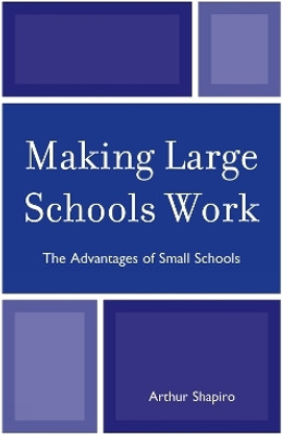 Making Large Schools Work(English, Paperback, Shapiro Arthur University of South Flori)