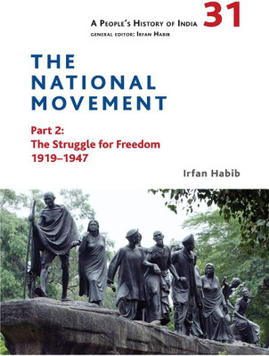 The National Movement
Part 2: The Struggle for Freedom 1919–1947(Papar Back, Irfan Habib)
