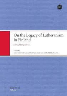 On the Legacy of Lutheranism in Finland(Paperback, "Kaius Sinnemäki,, Anneli Portman,, Jouni Tilli,, Robert H. Nelson,")