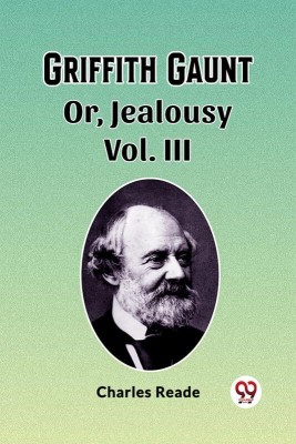 Griffith GauntOr, Jealousy Vol. III (Edition2023)(English, Paperback, Reade Charles)