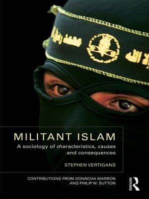 Militant Islam  - A Sociology of Characteristics, Causes and Consequences(English, Paperback, Vertigans Stephen)